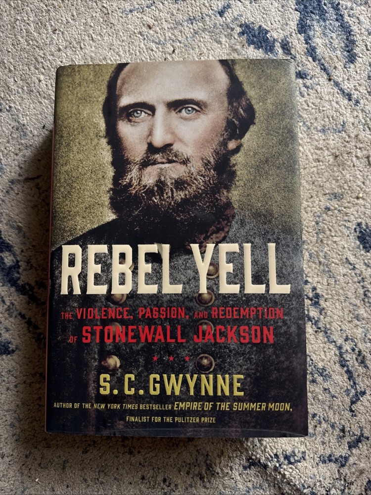 Rebel Yell S C Gwynne Hardcover Stonewall Jackson Civil War Biography