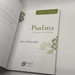 Psalms Discovering Authentic Worship By Sue Edwards Bible Study Guide Workbook