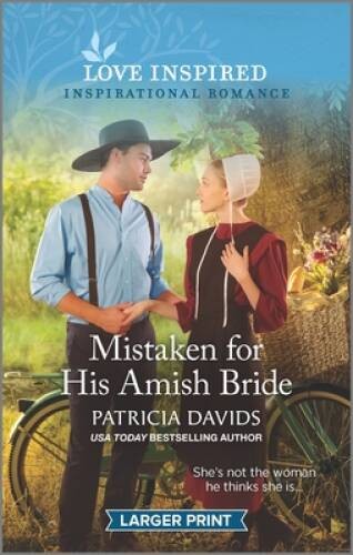 Mistaken for His Amish Bride: An Uplifting Inspirational Romance (North C – GOOD