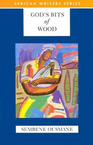 God’s Bits of Wood – Paperback By Ousmane, Sembene – GOOD