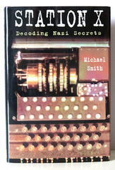 Station X: Decoding Nazi Secrets by Michael T. Smith WWII HC/DJ 1999