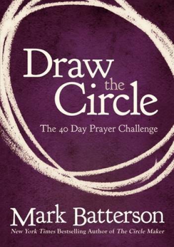 Draw the Circle: The 40 Day Prayer Challenge – Paperback – VERY GOOD