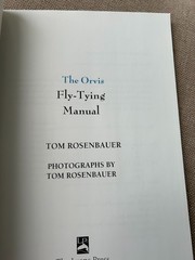 The ORVIS Fly-Tying Manual – „How To Tie Six Popular Patterns”- 7″x10″ 108 Pages