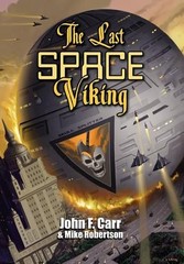 John F Carr Mike Robertson The Last Space Viking (Hardback)