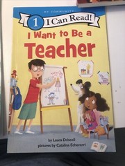 I Can Read Level 1 Ser.: I Want to Be a Teacher by Laura Driscoll (2021,…