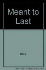 Meant to Last – Paperback, by Paul E. Steele; Charles C. Ryrie – Very Good
