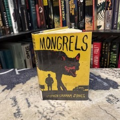 Mongrels – Stephen Graham Jones (Hardcover) First Edition/1st Print, Ex-Lib.