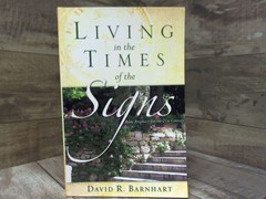 Living in the Times of the Signs by Barnhart, David R Xulon Press