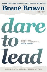 Dare to Lead: Bold Work. Tough Conversations. Whole Hearts. – Hardcover – GOOD