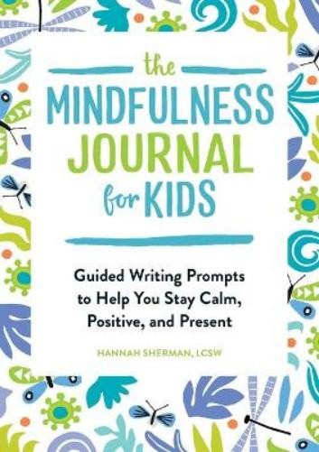 Hannah Sherman LCSW The Mindfulness Journal for Kids (Paperback) (UK IMPORT)