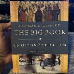 The Big Book of Christian Apologetics An A to Z Guide Norman Geisler Paperback