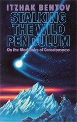 Stalking the Wild Pendulum: On the Mechanics of Consciousness (Paperback or Soft