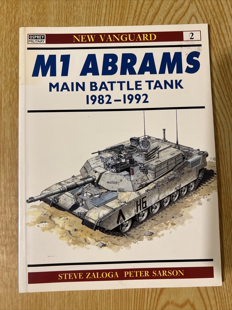 New Vanguard Ser.: M1 Abrams Main Battle Tank 1982-92 by Steven J. Zaloga (1993,