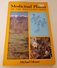 Medicinal Plants of the Mountain West (1982) by Michael Moore