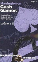Harrington on Cash Games, Volume II: How to Play No-Limit Hold ’em Cas – GOOD