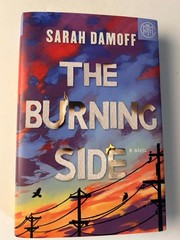 The Burning Side A Novel by Sarah Damoff 2026 Hardcover