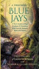 A Thousand Blue Jays: A Teen’s Guide to Hugs, Kindness & Friendship with Love…