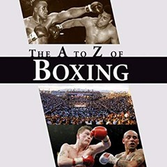 The A-Z of Boxing : A Boxing A to Z Hardcover Ian, Prisk, Clyde W