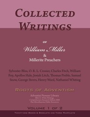 COLLECTED WRITINGS OF WILLIAM MILLER & MILLERITE By Sylvester Bliss *BRAND NEW*