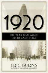 1920: The Year That Made The Decade Roar