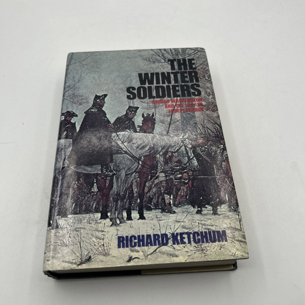 The Winter Soldiers by Richard Ketchum 1973 Doubleday Book Club Edition HCDJ