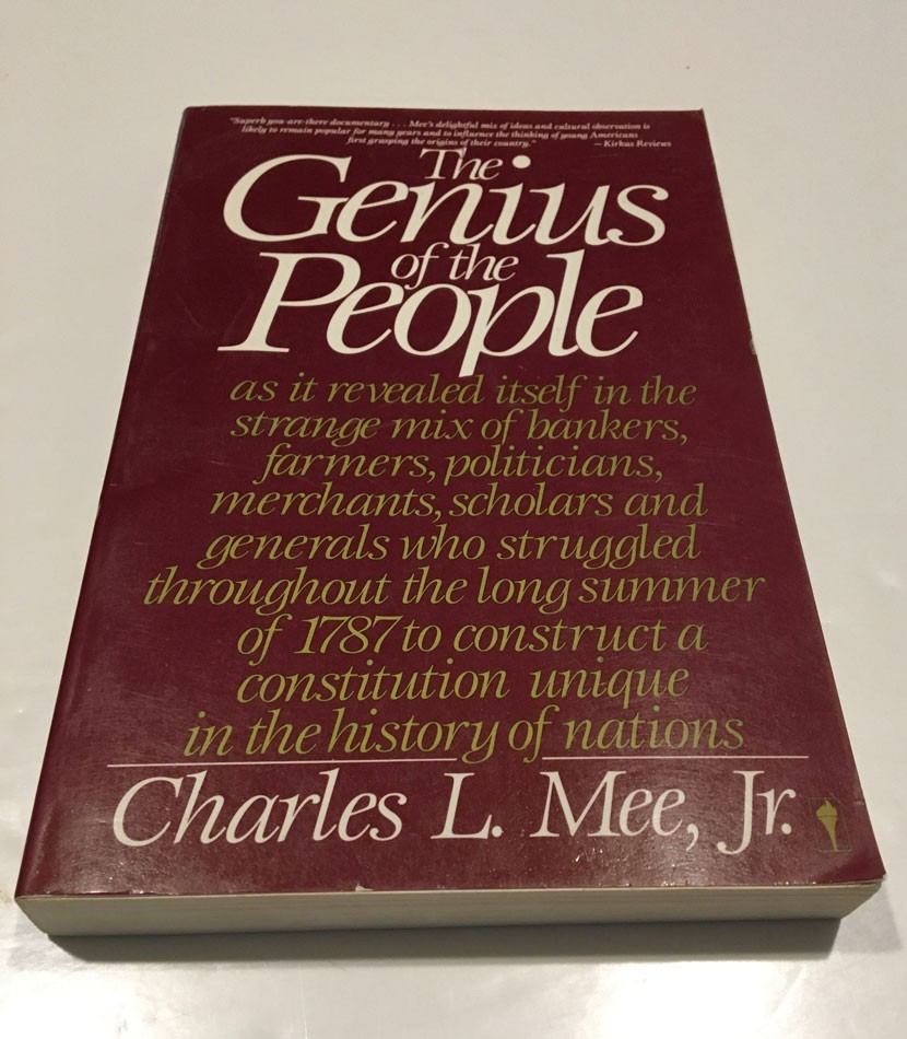 THE GENIUS OF THE PEOPLE BY CHARLES L. MEE JR. SC 1988 348 PAGES