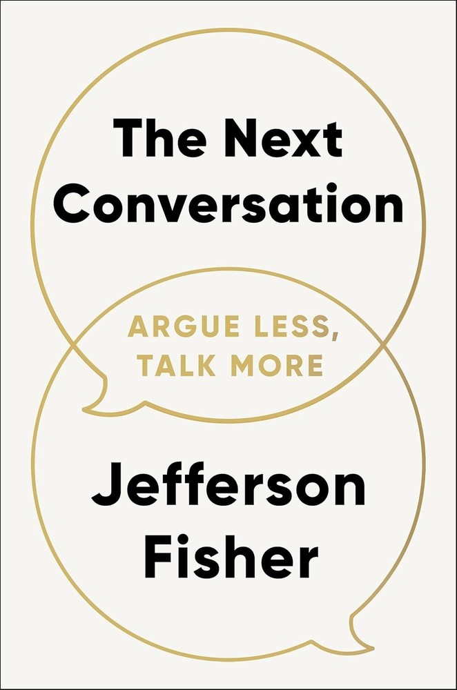 The Next Conversation: Argue Less, Talk More by (English, Paperback)