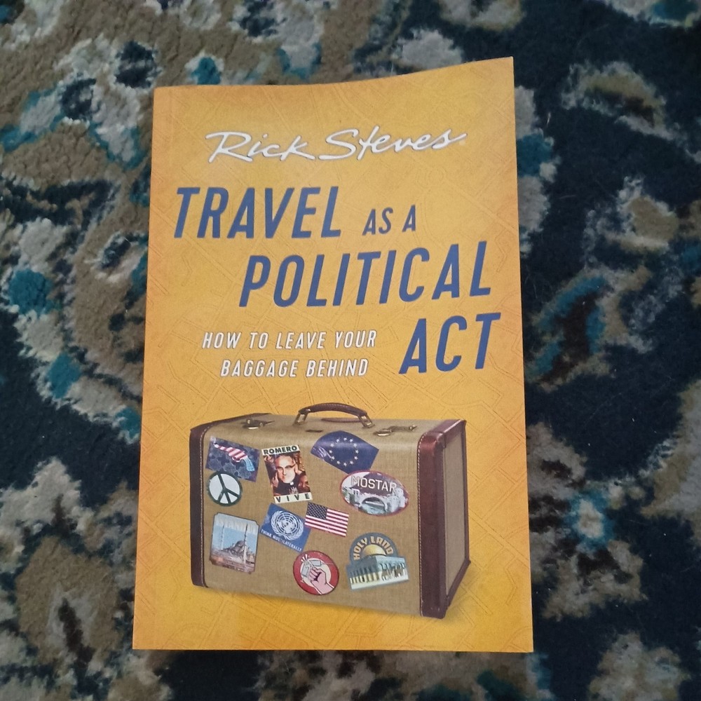 Rick Steves Ser.: Travel As a Political Act by Rick Steves (2018, Trade…