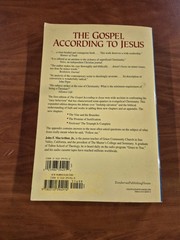 THE GOSPEL ACCORDING TO JESUS: WHAT DOES JESUS MEAN WHEN By John F. Macarthur