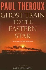 Ghost Train to the Eastern Star: On the Tracks of the Great Railway – GOOD