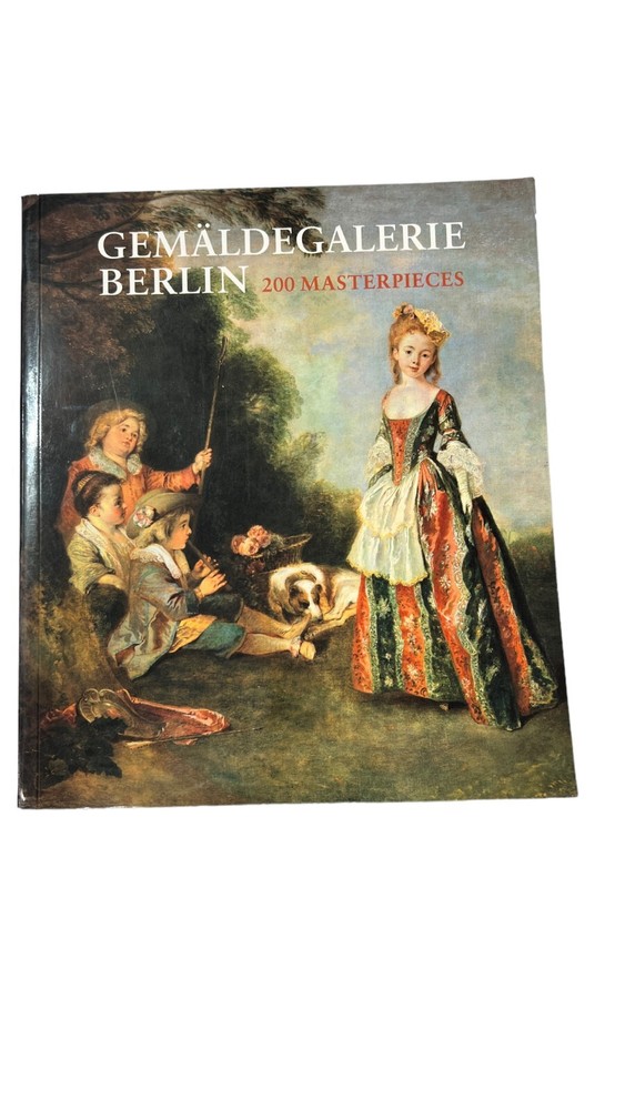 Gemäldegalerie Berlin 200 Masterpieces Published by Nicolai