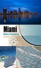 Miami: Mistress of the Americas; Metropolitan- paperback, Jan Nijman, 081224298X