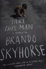Take This Man: A Memoir, Skyhorse, Brando, Very Good Book