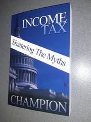Income Tax: Shattering The Myths – Dave Champion – Paperback Book – New 2012