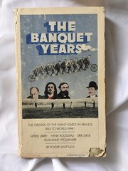 Roger Shattuck paperback The Banquet Years Jarry Satie Rousseau Apollinaire ’68!