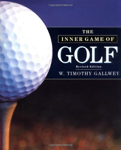 The Inner Game of Golf – Hardcover By Gallwey, W. Timothy – VERY GOOD