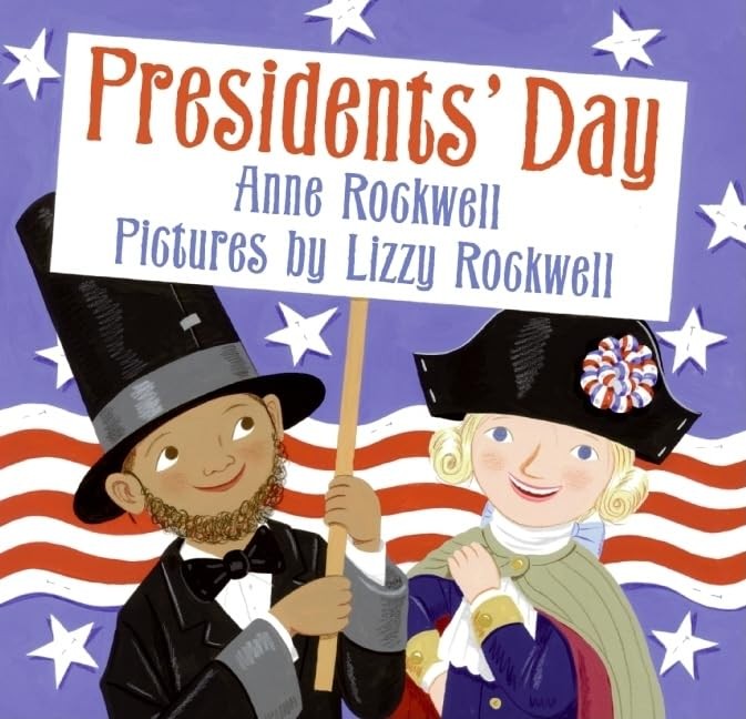 Presidents’ Day by Rockwell, Anne