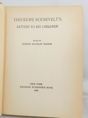Theodore Roosevelt Letters To His Children 1919 Hardcover 240 Pages Scribner
