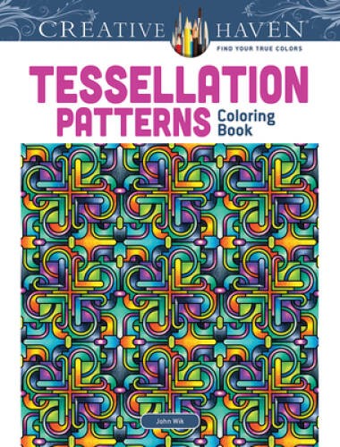 Dover Creative Haven Tessellation Patterns Coloring Book (Adult Coloring) – GOOD