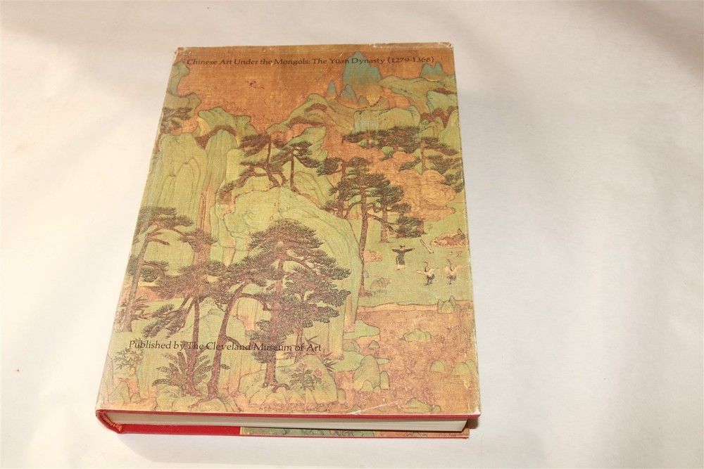 CHINESE ART UNDER MONGOLS – Yuan Dynasty 1279-1368 CLEVELAND MUSEUM ART