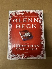 Christmas Sweater by Glenn Beck, Kevin Balfe and Jason Wright (2008, Hardcover)