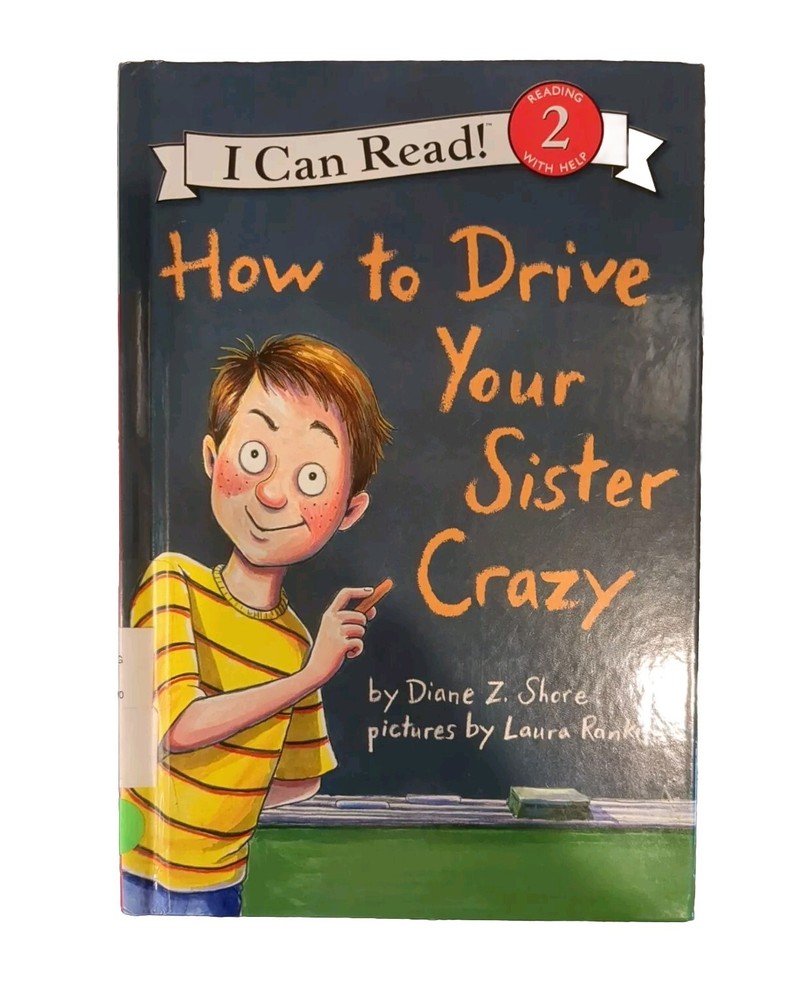 I Can Read Level 2 Ser.: How to Drive Your Sister Crazy by Diane Z. Shore (2008,