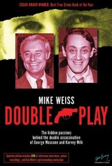 Double Play: The Hidden Passions Behind the Double Assassination of George M…