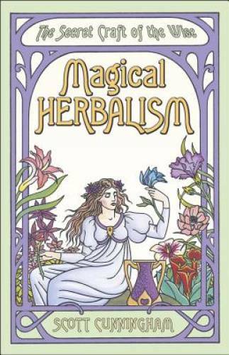 Magical Herbalism: The Secret Craft of the Wise (Llewellyn’s Practical Ma – GOOD