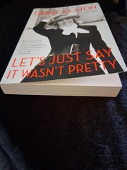 Autographed , Signed copy of Diane Keaton – Let’s Just say it Wasn’t Pretty.