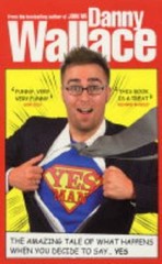 Yes Man By Danny Wallace. 9780091896737