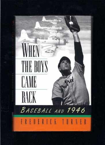 When the Boys Came Back: – Hardcover, by Turner Frederick W. – Very Good b