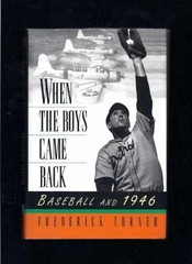 When the Boys Came Back: – Hardcover, by Turner Frederick W. – Very Good b
