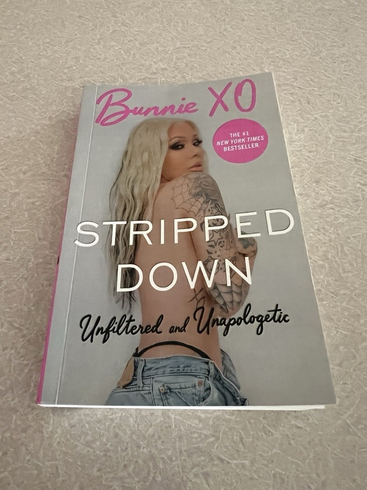 Bunny Xo Stripped Down Unfiltered And Unapologetic paperback