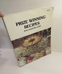 Prize Winning Recipes From Around The World, 1982 Becker Publications, 270 pages